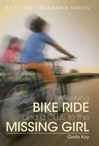 Front cover_A Terrifying Bike Ride and a Clue to the Missing Girl