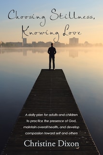 Couverture_Choosing Stillness, Knowing Love