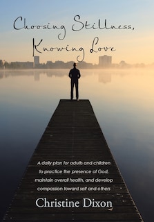 Couverture_Choosing Stillness, Knowing Love