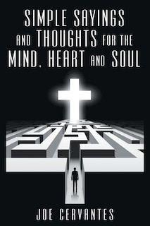 Front cover_Simple sayings and thoughts for the mind, heart and soul
