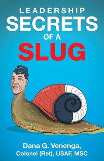 Front cover_Leadership Secrets of a Slug