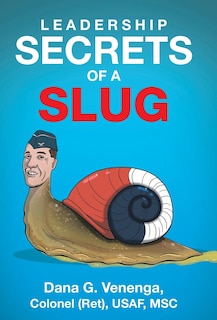 Front cover_Leadership Secrets of a Slug