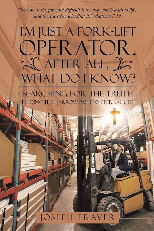 Front cover_I'm Just a Fork-lift Operator. After All, What Do I Know?