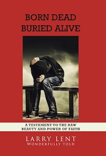 Front cover_Born Dead Buried Alive