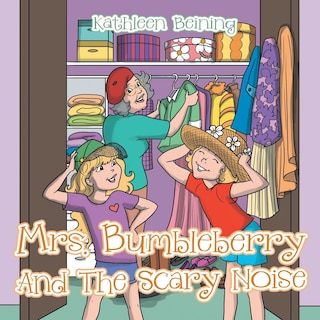 Mrs. Bumbleberry And The Scary Noise