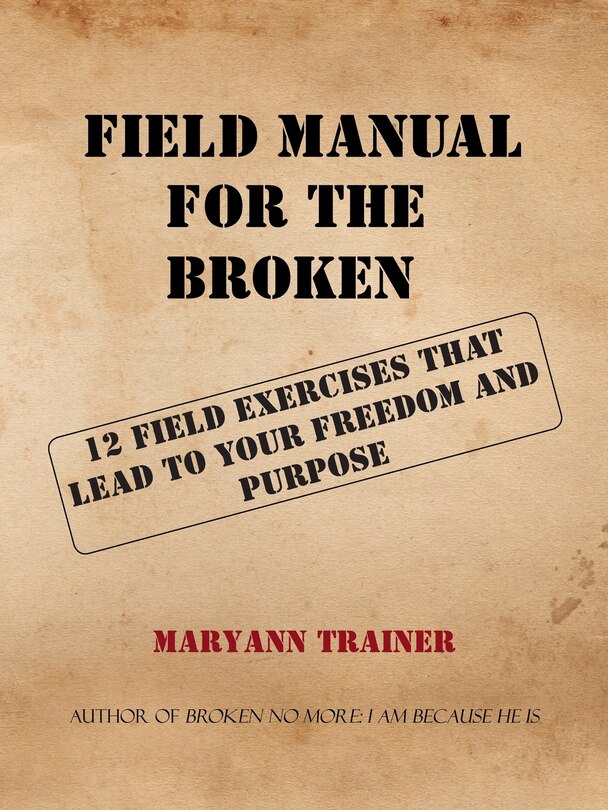 Front cover_FIELD MANUAL FOR THE BROKEN