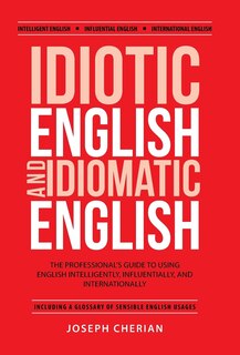 Front cover_Idiotic English and Idiomatic English