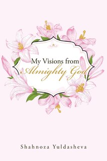 Front cover_My Visions from Almighty God