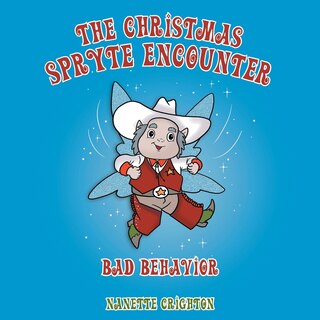The Christmas Spryte Encounter: Bad Behavior