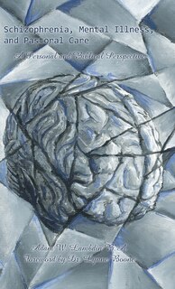 Couverture_Schizophrenia, Mental Illness, and Pastoral Care