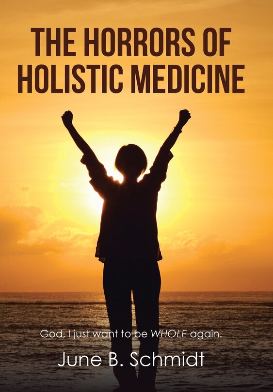 Front cover_The Horrors of Holistic Medicine