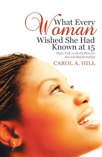 Front cover_What Every Woman Wished She Had Known at 15