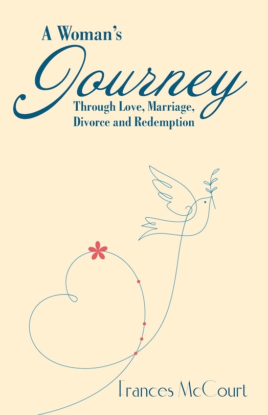 Front cover_A Woman's Journey Through Love, Marriage, Divorce and Redemption