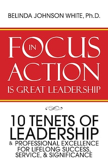 Front cover_Focus in Action Is Great Leadership