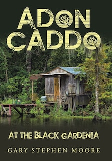 Couverture_Adon Caddo at the Black Gardenia