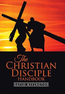 Front cover_The Christian Disciple Handbook