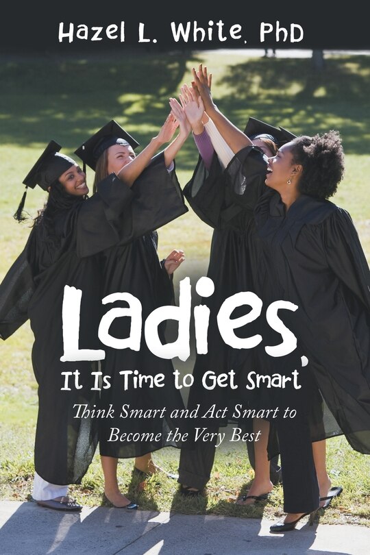 Front cover_Ladies, It Is Time to Get Smart