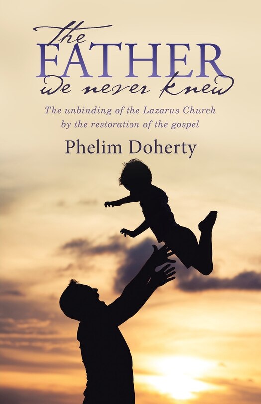 Front cover_The Father we never knew