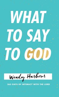 Front cover_What to Say to God