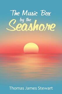 Front cover_The Music Box by the Seashore