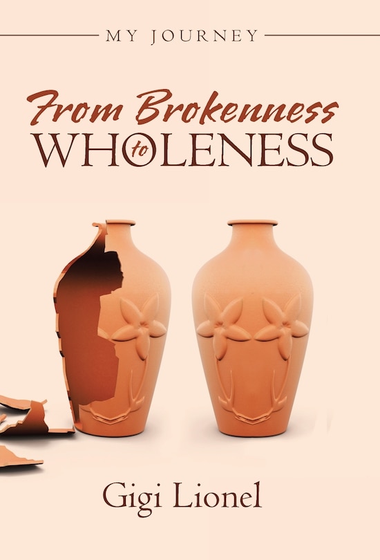 Front cover_From Brokenness to Wholeness