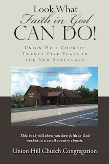 Front cover_Look What Faith in God Can Do!