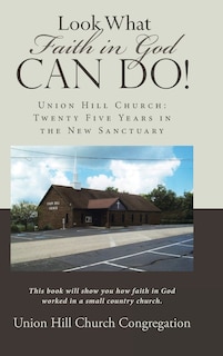 Front cover_Look What Faith in God Can Do!