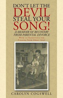 Front cover_Don't Let the Devil Steal Your Song!