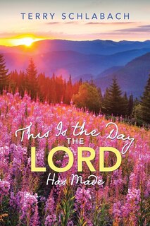 Couverture_This Is the Day the Lord Has Made
