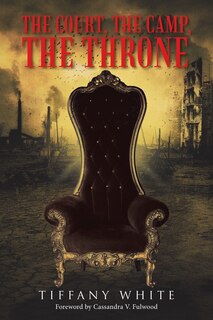 Front cover_The Court, the Camp, the Throne