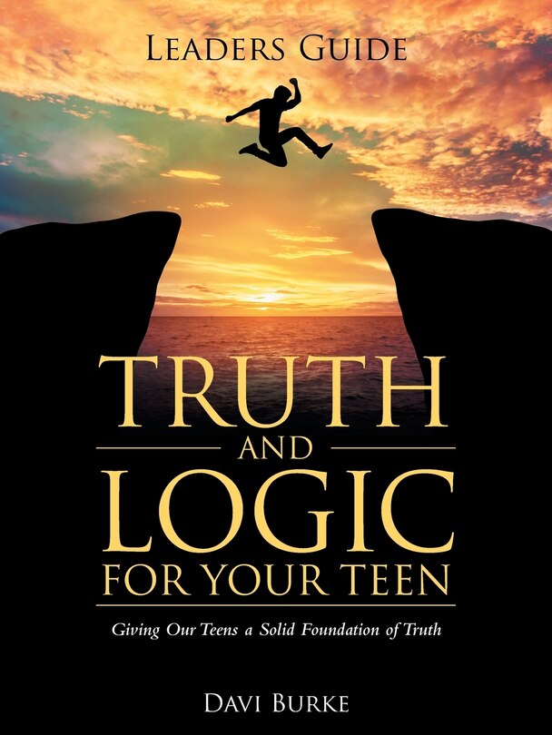 Couverture_Leaders Guide Truth and Logic For Your Teen