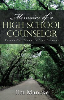 Front cover_Memoirs of a High School Counselor