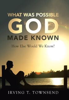 Couverture_What Was Possible God Made Known