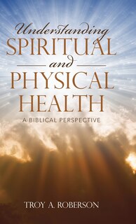 Front cover_Understanding Spiritual and Physical Health