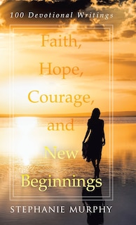 Couverture_Faith, Hope, Courage, and New Beginnings