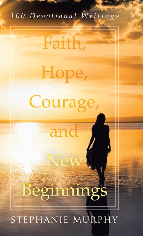 Couverture_Faith, Hope, Courage, and New Beginnings