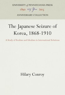 Front cover_The Japanese Seizure of Korea, 1868-1910