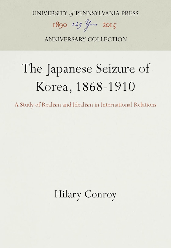 Front cover_The Japanese Seizure of Korea, 1868-1910