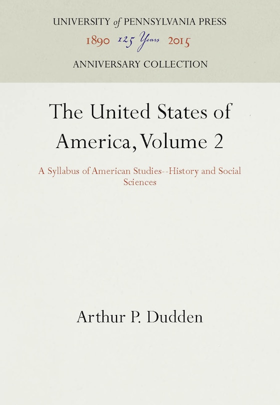 The United States of America, Volume 2: A Syllabus of American Studies--History and Social Sciences