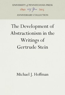 Front cover_The Development of Abstractionism in the Writings of Gertrude Stein