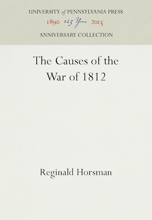 The Causes of the War of 1812