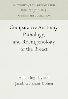 Front cover_Comparative Anatomy, Pathology, and Roentgenology of the Breast