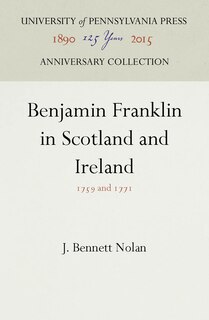 Front cover_Benjamin Franklin in Scotland and Ireland