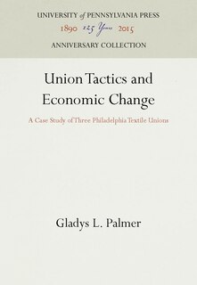 Front cover_Union Tactics and Economic Change