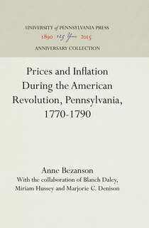 Couverture_Prices and Inflation During the American Revolution, Pennsylvania, 1770-1790