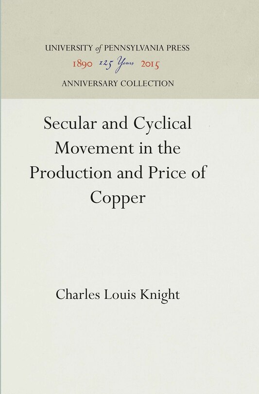 Couverture_Secular and Cyclical Movement in the Production and Price of Copper