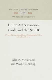 Couverture_Union Authorization Cards and the NLRB