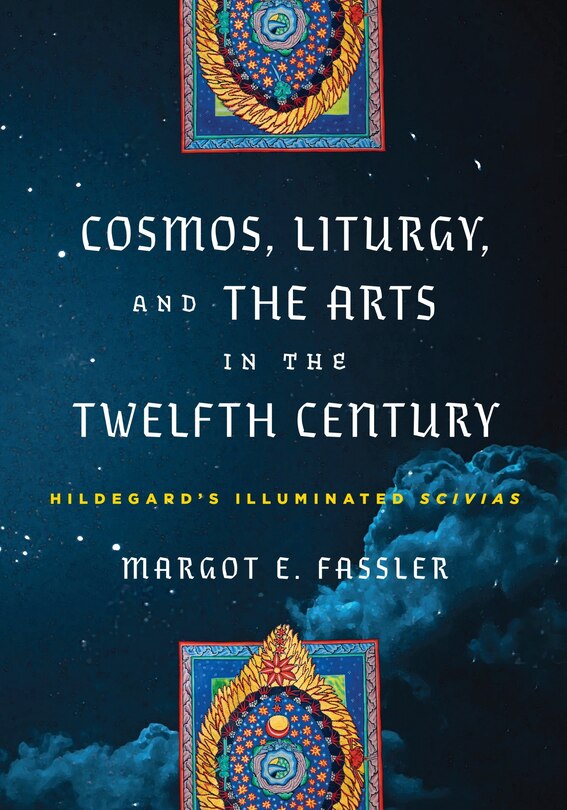 Couverture_Cosmos, Liturgy, and the Arts in the Twelfth Century