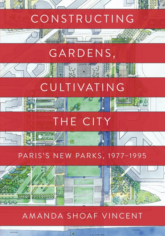 Couverture_Constructing Gardens, Cultivating the City