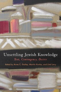 Front cover_Unsettling Jewish Knowledge